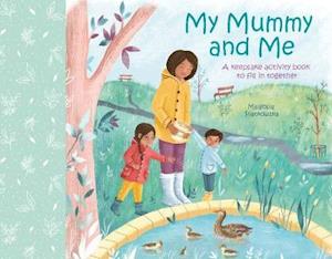 Cover for Samantha Williams · My Mummy and Me: A Keepsake Activity Book to Fill in Together - Family Keepsake Books (Hardcover Book) (2021)