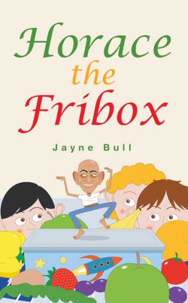 Cover for Jayne Bull · Horace the Fribox (Paperback Book) (2018)