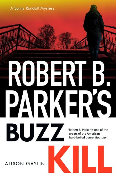 Cover for Alison Gaylin · Robert B Parker's Buzz Kill (Hardcover Book) (2024)