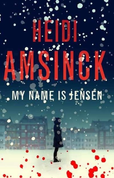 Cover for Heidi Amsinck · My Name is Jensen (Hardcover Book) (2021)