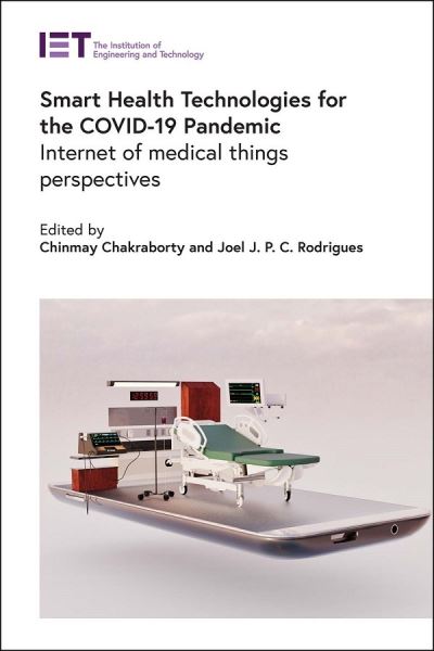 Cover for Chinmay Chakraborty · Smart Health Technologies for the COVID-19 Pandemic: Internet of medical things perspectives - Healthcare Technologies (Hardcover Book) (2022)