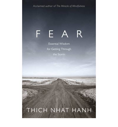 Cover for Thich Nhat Hanh · Fear: Essential Wisdom for Getting Through The Storm (Paperback Book) (2012)