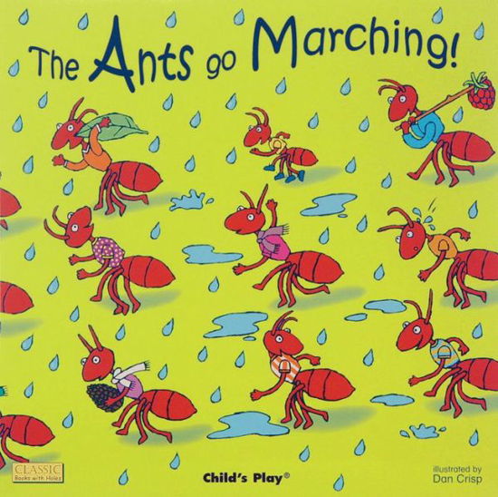 The Ants Go Marching [with CD (Audio)] - Dan Crisp - Książki - Child\'s Play International - 9781846436185 - 1 czerwca 2013