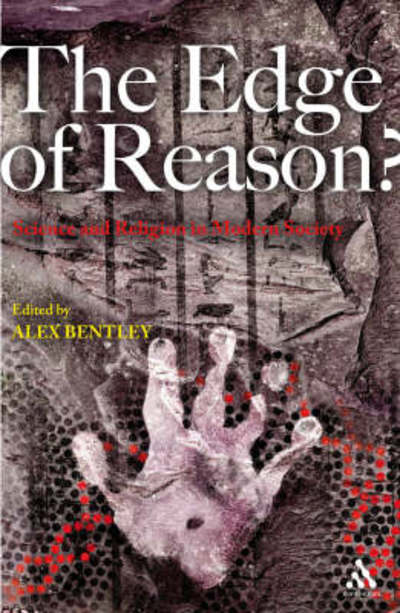 Cover for Alex Bentley · The Edge of Reason?: Science and Religion in Modern Society (Paperback Book) (2008)