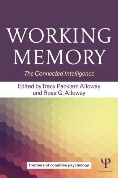Cover for Tracy Packiam Alloway · Working Memory: The Connected Intelligence - Frontiers of Cognitive Psychology (Paperback Book) (2012)