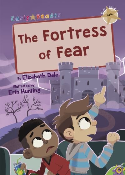 The Fortress of Fear: (Gold Early Reader) - Elizabeth Dale - Livros - Maverick Arts Publishing - 9781848867185 - 28 de novembro de 2020
