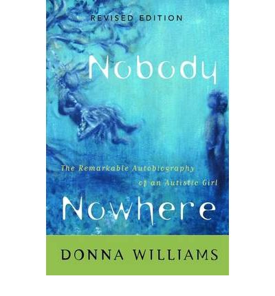 Cover for Donna Williams · Nobody Nowhere: The Remarkable Autobiography of an Autistic Girl (Paperback Book) [New edition] (1998)