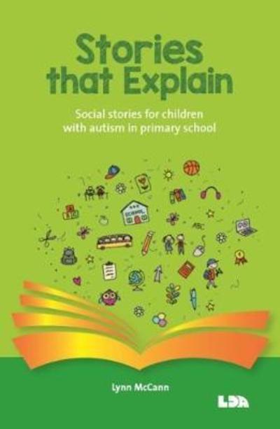 Cover for Lynn McCann · Stories that explain: Social stories for children with autism in primary school (Buch) (2018)