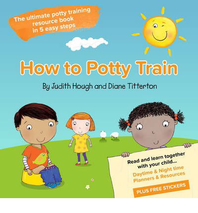 Cover for Judith Hough · How to potty train: The ultimate potty training resource book in 5 easy steps (Paperback Book) (2013)