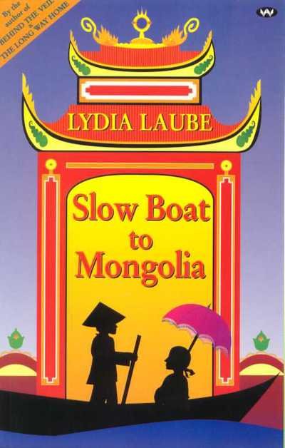 Cover for Lydia Laube · Slow Boat to Mongolia (Pocketbok) (2020)