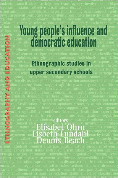 Cover for Elisabet Hrn · Young People's Influence and Democratic Education: Ethnographic Studies in Upper Secondary Schools (Paperback Book) (2011)