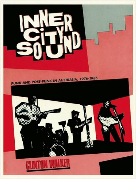 Cover for Clinton Walker · Inner City Sound: Punk and Post-punk in Australia, 1976-1985 (Paperback Book) (2005)