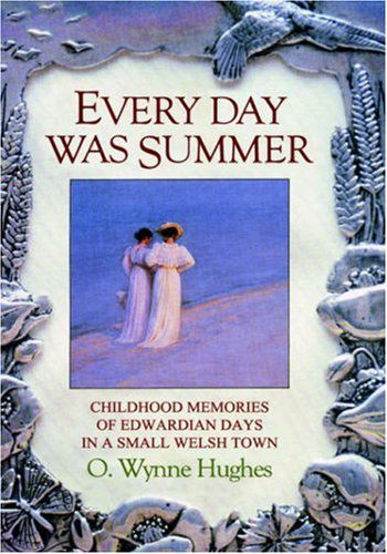 Cover for Oilver Wynne Hughes · Every Day Was Summer (Pocketbok) (2006)