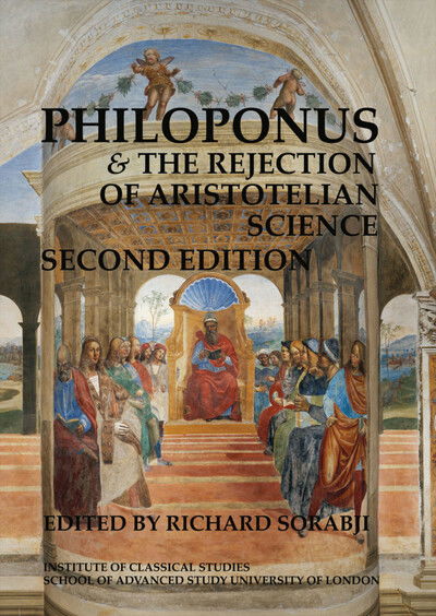 Cover for Richard Sorabji · Philoponus and the rejection of Aristotelian science (2nd edition) (BICS Supplement 103) (Paperback Book) (2010)