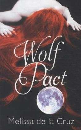 Cover for Melissa de la Cruz · Wolf Pact: A Wolf Pact Novel: Number 1 in series - Wolf Pact (Taschenbuch) (2012)