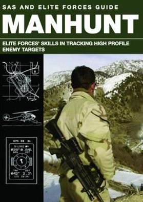 Cover for Alexander Stilwell · Manhunt: Elite Forces' Skills in Tracking High Profile Enemy Targets - SAS and Elite Forces Guide (Pocketbok) (2012)