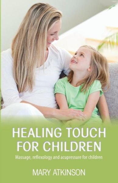 Cover for Mary Atkinson · Healing Touch for Children (Paperback Book) (2017)