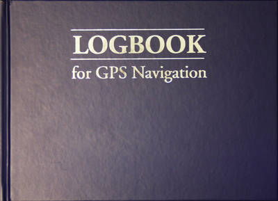 Logbook for GPS Navigation: Compact, for Small Chart Tables - Logbooks - Bill Anderson - Bøker - Fernhurst Books Limited - 9781909911185 - 25. november 2014