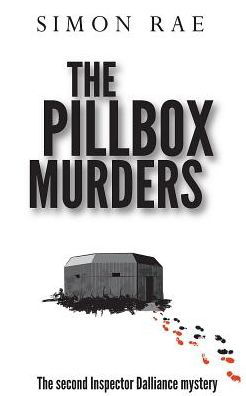 Cover for Simon Rae · The Pillbox Murders: The second Inspector Dalliance mystery - Inspector Dalliance (Book) (2018)