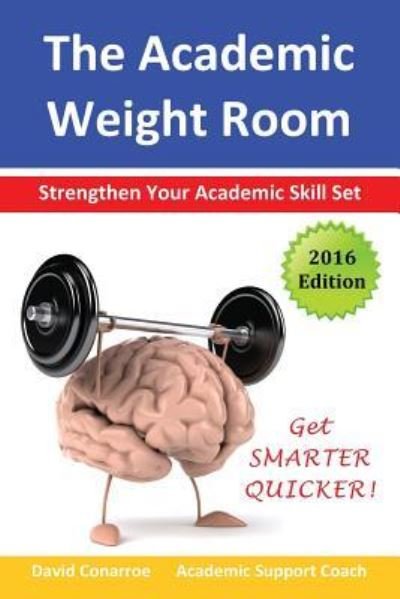 Cover for David Conarroe · The Academic Weight Room (Paperback Book) (2016)