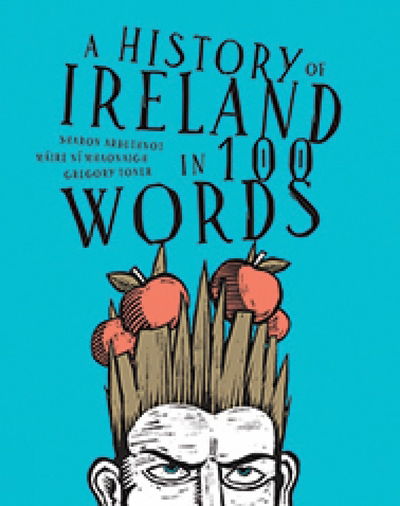 Cover for Sharon Arbuthnot · A history of Ireland in 100 words (Hardcover Book) (2019)