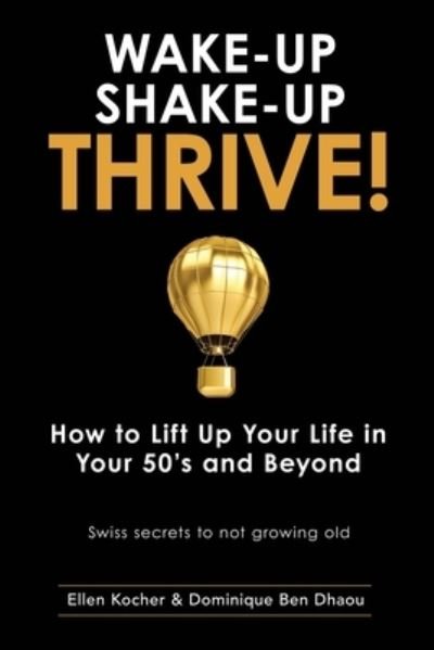 Wake-Up, Shake-Up, Thrive! - Dominique Ben Dhaou - Books - Paul Smith Publishing London - 9781912597185 - October 28, 2021