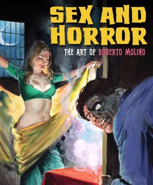 Cover for Nicola D'Agostino · Sex And Horror: The Art Of Roberto Molino (Paperback Bog) (2023)