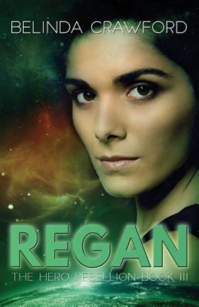 Cover for Belinda Crawford · Regan - The Hero Rebellion (Paperback Book) (2018)