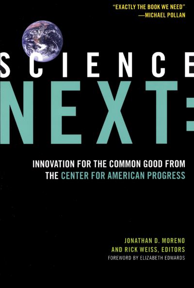 Cover for Jonathan D. Moreno · Science Next: Innovation for the Common Good from the Center for American Progress (Paperback Book) (2009)