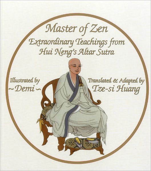 Cover for Demi · Master of Zen: Extraordinary Teachings from Hui Neng's Altar Sutra (Paperback Book) (2012)