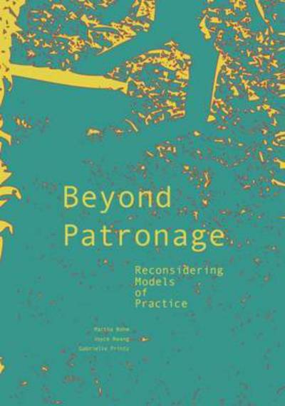 Cover for Joyce Hwang · Beyond Patronage: Reconsidering Models of Practice (Paperback Book) [English edition] (2017)