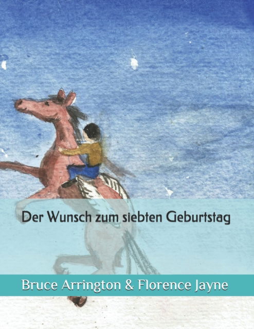 Cover for Bruce E Arrington · Der Wunsch zum siebten Geburtstag (Paperback Book) (2019)