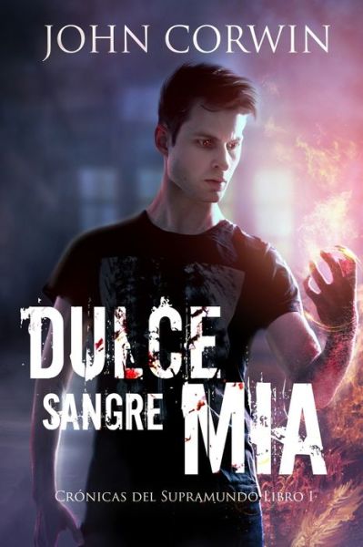 Cover for John Corwin · Dulce sangre mia (Pocketbok) (2020)