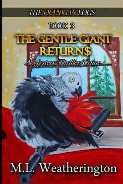 Cover for M L Weatherington · The Gentle Giant Returns (Paperback Book) (2018)