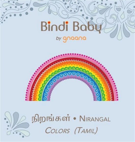 Cover for Aruna K Hatti · Bindi Baby Colors (Tamil): A Colorful Book for Tamil Kids (Hardcover bog) (2015)
