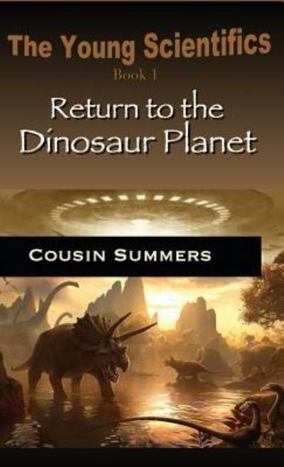 Cover for Cousin Summers · Return to the Dinosaur Planet (Hardcover Book) (2018)