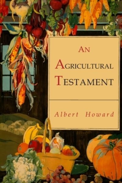 Cover for Albert Howard · An Agricultural Testament (Paperback Book) (2018)