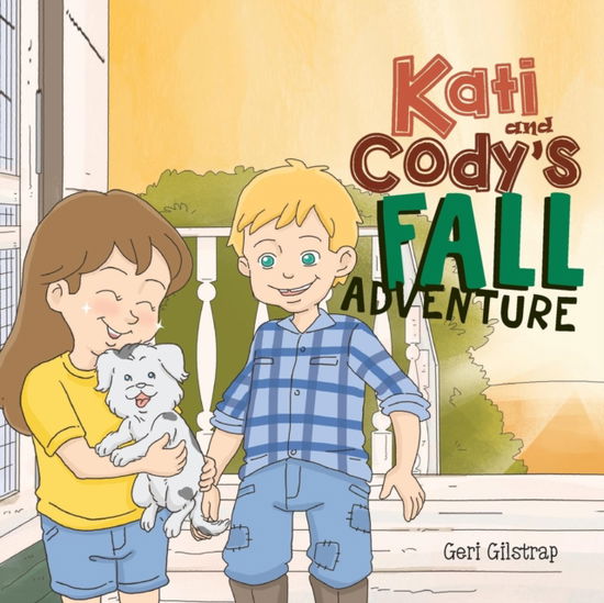 Cover for Geri Gilstrap · Kati and Cody's Fall Adventure (Taschenbuch) (2019)