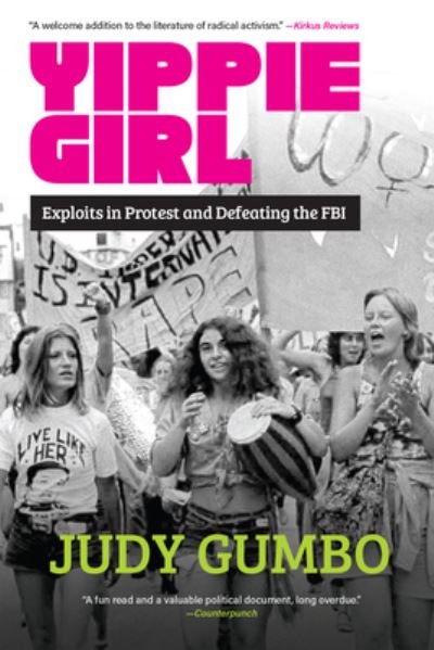 Cover for Judy Gumbo · Yippie Girl: Exploits in Protest and Defeating the FBI (Paperback Book) (2022)