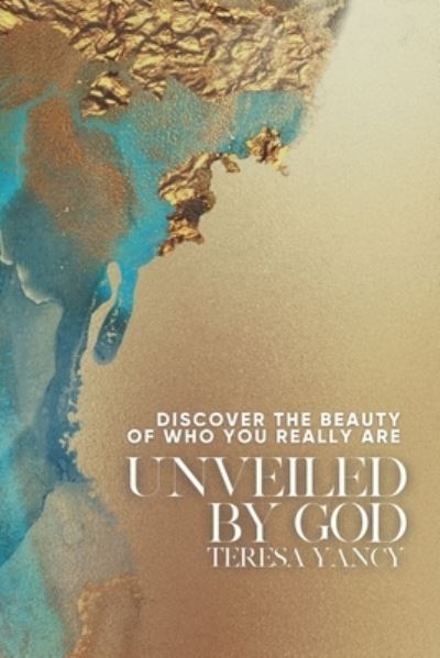 Cover for Yancy Teresa Yancy · Unveiled By God (Paperback Book) (2021)