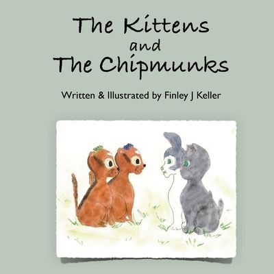 Cover for Finley J. Keller · Kittens and the Chipmunks (N/A) (2022)