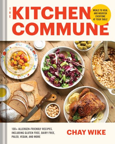 Cover for Chay Wike · The Kitchen Commune: Delicious Meals to Heal and Nourish (Gebundenes Buch) (2024)