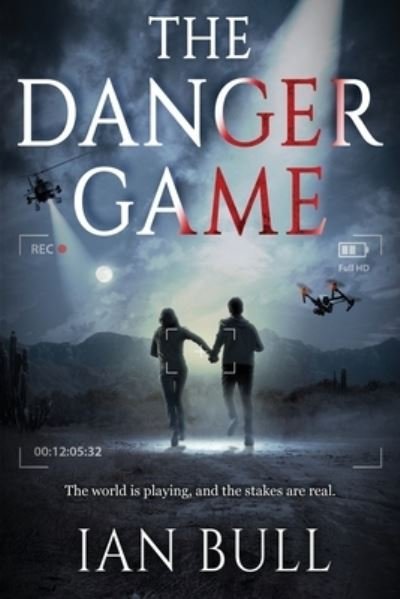 Cover for Ian Bull · The Danger Game (Pocketbok) (2020)