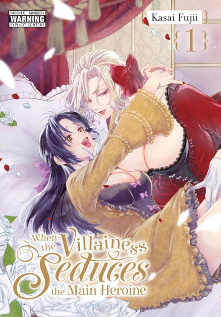 Cover for Kasai Fujii · When the Villainess Seduces the Main Heroine, Vol. 1 - WHEN THE VILLAINESS SEDUCES THE MAIN HEROINE GN (Paperback Book) (2024)