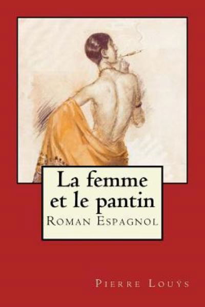 Cover for Pierre Louys · La femme et le pantin (Taschenbuch) (2017)