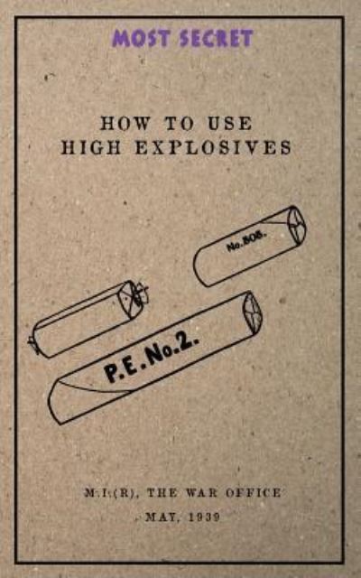 Cover for Military Intelligence (Research) · How to use High Explosives (Paperback Book) (1939)