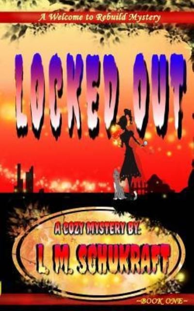 L M Schukraft · Locked Out (Paperback Book) (2017)