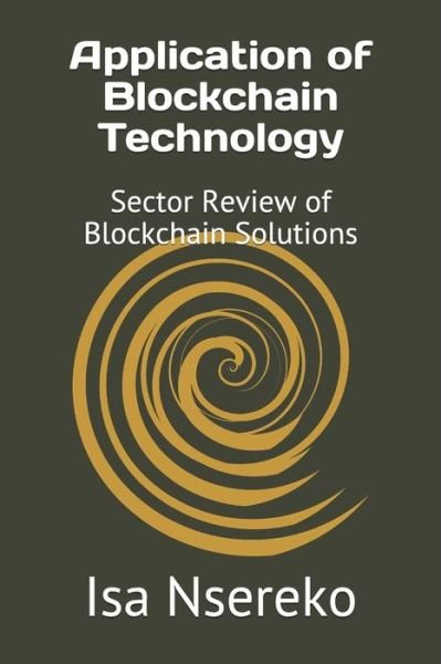 Cover for Isa Nsereko · Application of Blockchain Technology (Pocketbok) (2018)