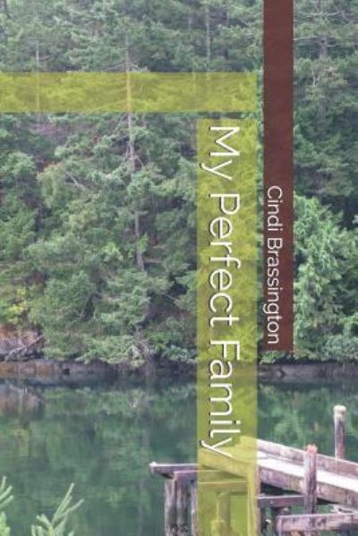 Cover for Cindi Brassington · My Perfect Family (Paperback Book) (2018)