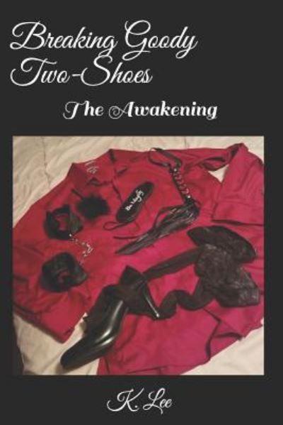 Cover for K Lee · Breaking Goody Two-Shoes (Paperback Book) (2018)